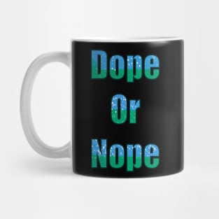 Dope or Nope Mug